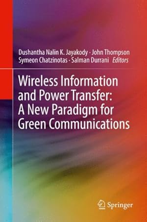 Seller image for Wireless Information and Power Transfer : A New Paradigm for Green Communications for sale by GreatBookPrices
