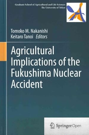 Seller image for Agricultural Implications of the Fukushima Nuclear Accident for sale by GreatBookPrices