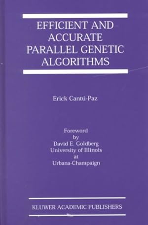 Immagine del venditore per Efficient and Accurate Parallel Genetic Algorithms venduto da GreatBookPrices