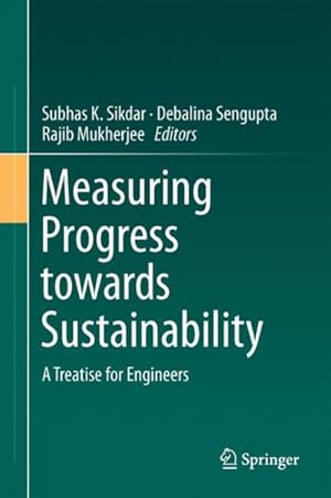 Seller image for Measuring Progress Towards Sustainability : A Treatise for Engineers for sale by GreatBookPrices