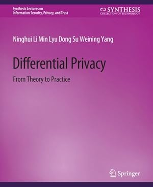 Seller image for Differential Privacy : From Theory to Practice for sale by GreatBookPrices