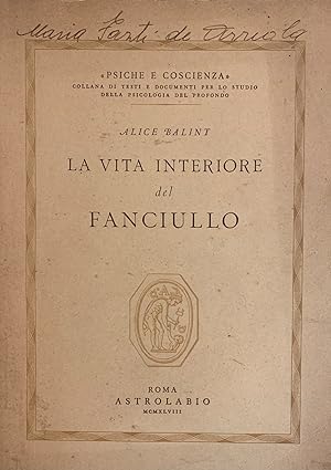 Seller image for LA VITA INTERIORE DEL FANCIULLO for sale by libreria minerva