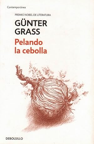 Seller image for Pelando la cebolla. [Ttulo original: Beim Huten der Zwiebel. Traduccin de Miguel Senz]. for sale by La Librera, Iberoamerikan. Buchhandlung