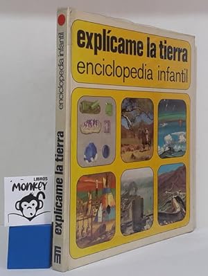 Immagine del venditore per Explcame la Tierra. Enciclopedia infantil venduto da MONKEY LIBROS