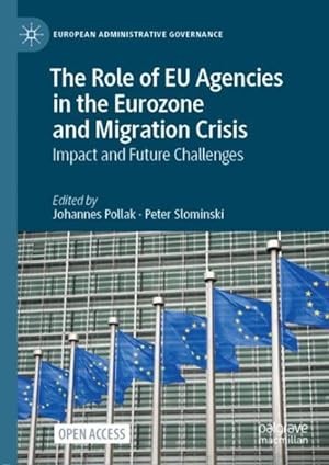 Imagen del vendedor de Role of EU Agencies in the Eurozone and Migration Crisis : Impact and Future Challenges a la venta por GreatBookPrices