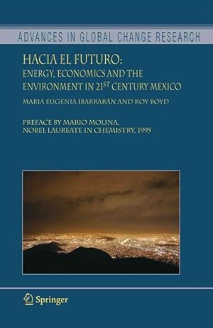 Seller image for Hacia El Futuro : Energy, Economics and the Environment in 21st Century Mexico for sale by GreatBookPrices