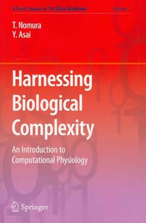 Bild des Verkufers fr Harnessing Biological Complexity : An Introduction to Computational Physiology zum Verkauf von GreatBookPrices