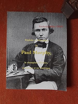 Exploits et triomphes de Paul Morphy, le champion d'échecs, en Europe et en Amérique