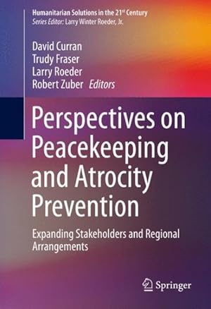 Seller image for Perspectives on Peacekeeping and Atrocity Prevention : Expanding Stakeholders and Regional Arrangements for sale by GreatBookPrices