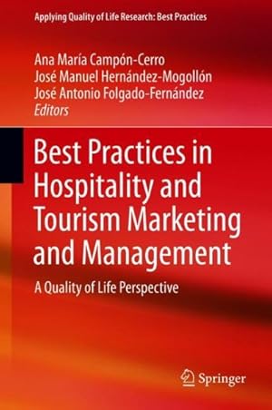 Imagen del vendedor de Best Practices in Hospitality and Tourism Marketing and Management : A Quality of Life Perspective a la venta por GreatBookPrices