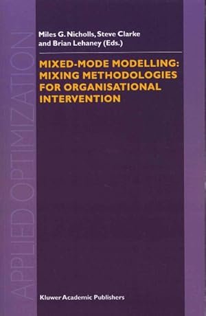 Bild des Verkufers fr Mixed-Mode Modelling: : Mixing Methodologies for Organisational Intervention zum Verkauf von GreatBookPrices