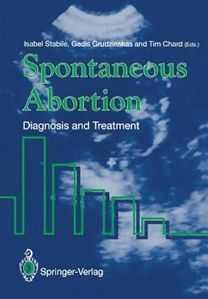 Immagine del venditore per Spontaneous Abortion : Diagnosis and Treatment venduto da GreatBookPrices