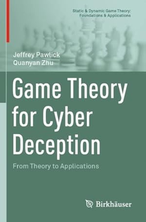 Immagine del venditore per Game Theory for Cyber Deception : From Theory to Applications venduto da GreatBookPrices