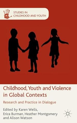 Seller image for Childhood, Youth and Violence in Global Contexts : Research and Practice in Dialogue for sale by GreatBookPrices