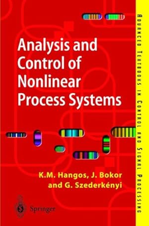 Image du vendeur pour Analysis and Control of Nonlinear Process Systems mis en vente par GreatBookPrices