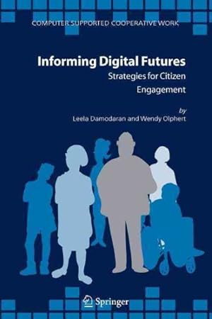 Imagen del vendedor de Informing Digital Futures : Strategies for Citizen Engagement a la venta por GreatBookPrices