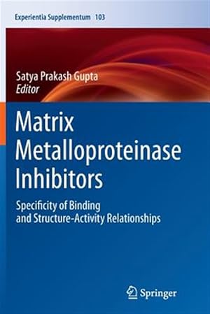 Seller image for Matrix Metalloproteinase Inhibitors : Specificity of Binding and Structure-activity Relationships for sale by GreatBookPrices