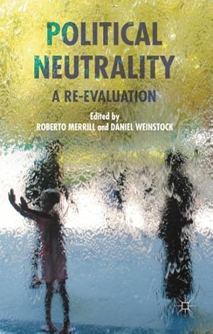 Seller image for Political Neutrality : A Re-Evaluation for sale by GreatBookPrices
