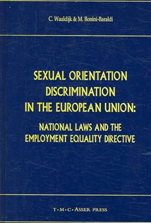 Image du vendeur pour Sexual Orientation Discrimination in the European Union : National Laws and the Employment Equality Directive mis en vente par GreatBookPrices