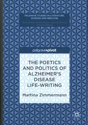 Seller image for Poetics and Politics of Alzheimer?s Disease Life-Writing for sale by GreatBookPrices