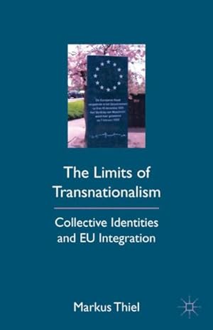 Seller image for Limits of Transnationalism : Collective Identities and EU Integration for sale by GreatBookPrices
