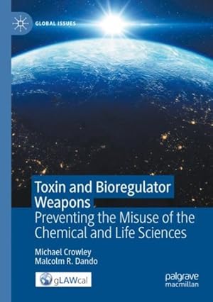 Imagen del vendedor de Toxin and Bioregulator Weapons : Preventing the Misuse of the Chemical and Life Sciences a la venta por GreatBookPrices