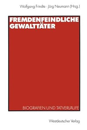 Seller image for Fremdenfeindliche Gewalttter : Biografien Und Tatverlufe -Language: german for sale by GreatBookPrices