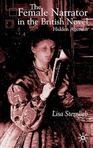 Immagine del venditore per Female Narrator in the British Novel : Hidden Agendas venduto da GreatBookPrices