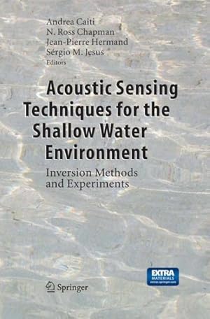 Seller image for Acoustic Sensing Techniques for the Shallow Water Environment : Inversion Methods and Experiments for sale by GreatBookPrices
