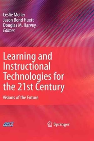 Seller image for Learning and Instructional Technologies for the 21st Century : Visions of the Future for sale by GreatBookPrices
