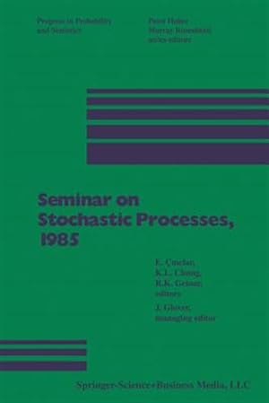 Imagen del vendedor de Seminar on Stochastic Processes, 1985 a la venta por GreatBookPrices