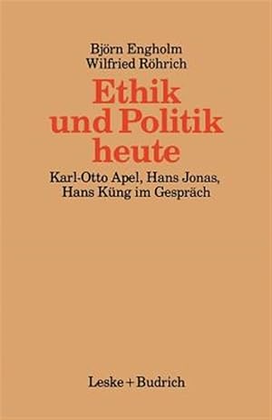 Immagine del venditore per Ethik Und Politik Heute : Verantwortliches Handeln in Der Technisch-industriellen Welt -Language: german venduto da GreatBookPrices