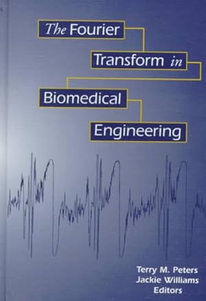 Image du vendeur pour Fourier Transform in Biomedical Engineering mis en vente par GreatBookPrices
