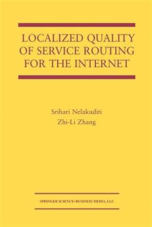 Image du vendeur pour Localized Quality of Service Routing for the Internet mis en vente par GreatBookPrices