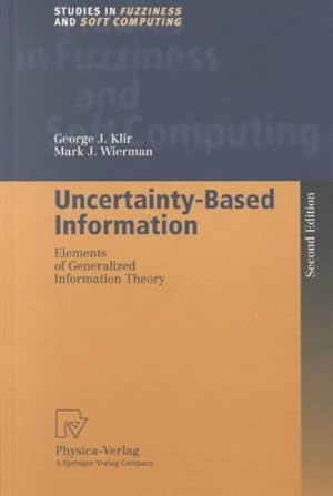 Imagen del vendedor de Uncertainty-Based Information : Elements of Generalized Information Theory a la venta por GreatBookPrices