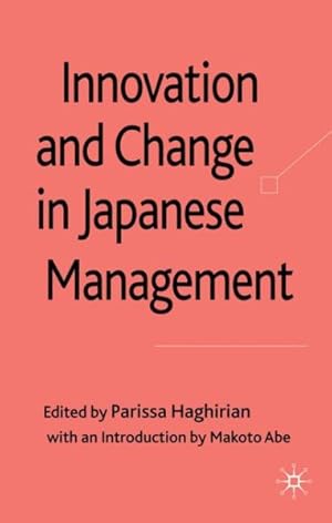 Image du vendeur pour Innovation and Change in Japanese Management mis en vente par GreatBookPrices