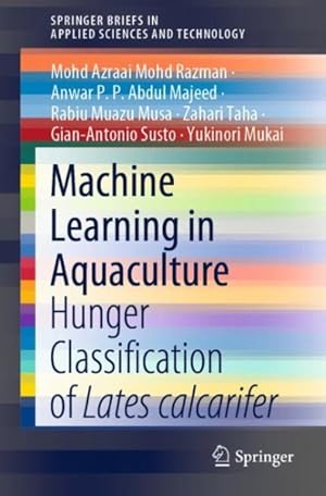Immagine del venditore per Machine Learning in Aquaculture : Hunger Classification of Lates Calcarifer venduto da GreatBookPrices