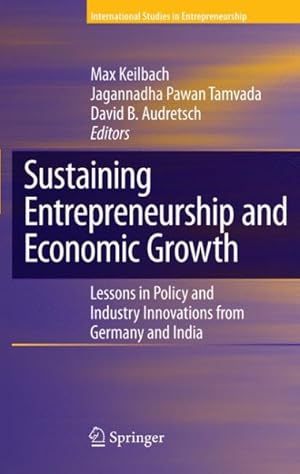 Seller image for Sustaining Entrepreneurship and Economic Growth : Lessons in Policy and Industry Innovations from Germany and India for sale by GreatBookPrices