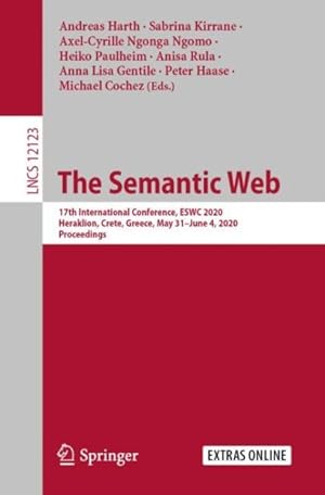 Seller image for Semantic Web : 17th International Conference, Eswc 2020, Heraklion, Crete, Greece, May 31?june 4, 2020, Proceedings for sale by GreatBookPrices