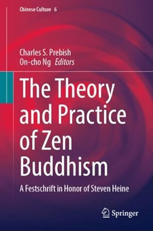 Imagen del vendedor de Theory and Practice of Zen Buddhism : A Festschrift in Honor of Steven Heine a la venta por GreatBookPrices