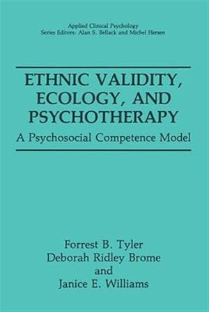 Imagen del vendedor de Ethnic Validity, Ecology, and Psychotherapy : A Psychosocial Competence Model a la venta por GreatBookPrices