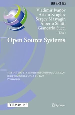 Seller image for Open Source Systems : 16th Ifip Wg 2.13 International Conference, Oss 2020, Innopolis, Russia, May 12?14, 2020, Proceedings for sale by GreatBookPrices