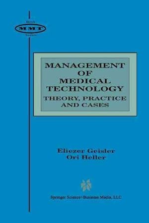 Seller image for Management of Medical Technology : Theory, Practice and Cases for sale by GreatBookPrices