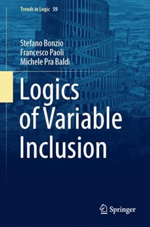 Image du vendeur pour Logics of Variable Inclusion mis en vente par GreatBookPrices