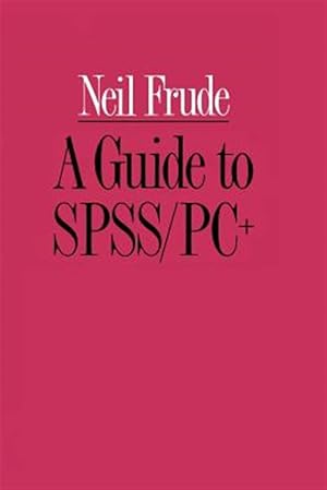 Seller image for Guide to Spss/Pc+ for sale by GreatBookPrices