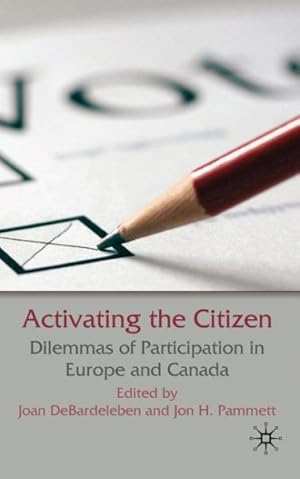 Seller image for Activating the Citizen : Dilemmas of Participation in Europe and Canada for sale by GreatBookPrices