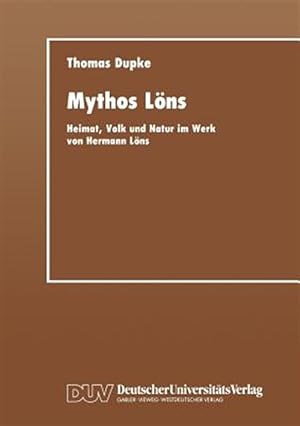 Imagen del vendedor de Mythos Lns : Heimat, Volk Und Natur Im Werk Von Hermann Lns -Language: german a la venta por GreatBookPrices