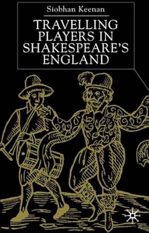Image du vendeur pour Travelling Players in Shakespeare's England mis en vente par GreatBookPrices