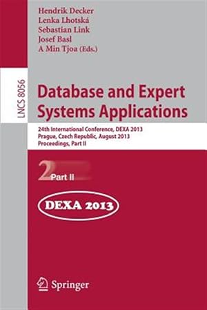Seller image for Database and Expert Systems Applications : 24th International Conference, Dexa 2013, Prague, Czech Republic, August 26-29, 2013. Proceedings, Part II for sale by GreatBookPrices