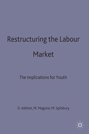 Seller image for Restructuring the Labour Market : The Implications for Youth for sale by GreatBookPrices